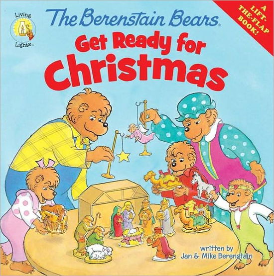 Cover for Jan Berenstain · The Berenstain Bears Get Ready for Christmas: A Lift-the-Flap Book - Berenstain Bears / Living Lights: A Faith Story (Paperback Book) (2011)