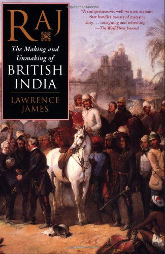 Cover for Lawrence James · Raj: the Making and Unmaking of British India (Paperback Book) [1st edition] (2000)