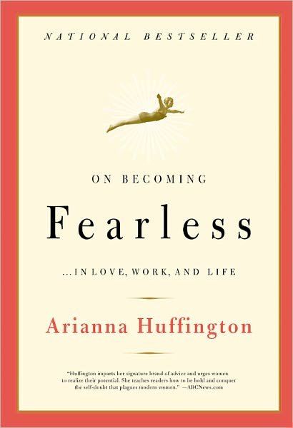 Cover for Arianna Stassinopoulos Huffington · On Becoming Fearless: A road map for women (Paperback Book) (2007)