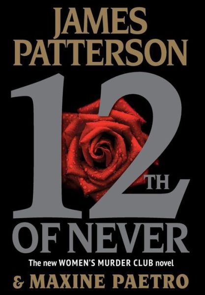 Cover for Maxine Paetro · 12th of Never (Women's Murder Club) (Hardcover bog) [1st edition] (2013)