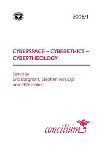 Cover for Erik Borgmann · Concilium 2005/1 Cyberspace, Cyberethics, Cybertheology - Concilium (Taschenbuch) (2005)