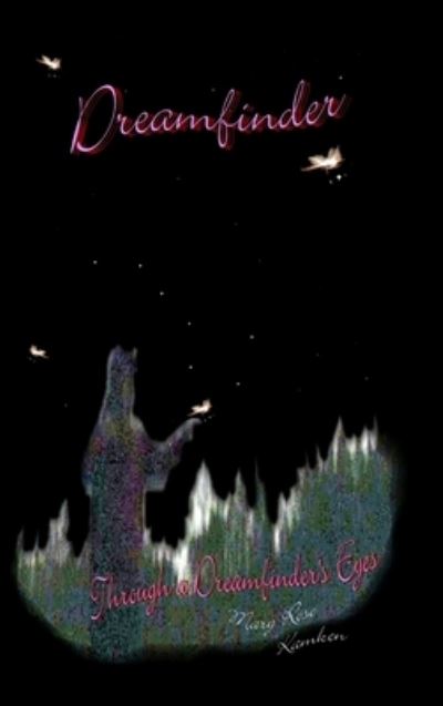 Cover for Mary Rose Kamken · Dreamfinder - Through a Dreamfinder's Eyes (Book) (2019)