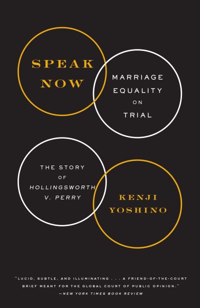 Cover for Kenji Yoshino · Speak Now Marriage Equality on Trial (Paperback Book) (2016)