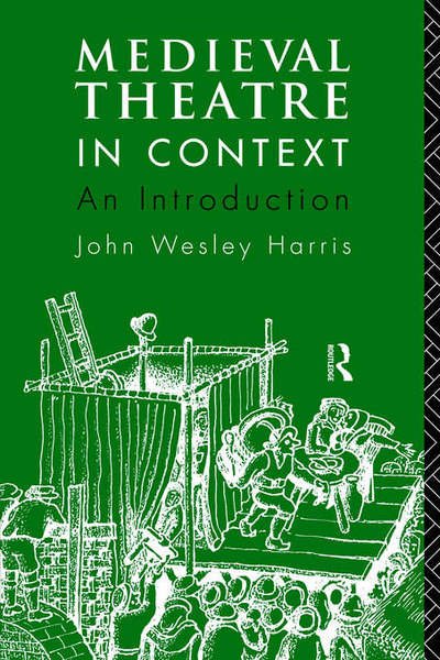 Cover for John Harris · Medieval Theatre in Context: An Introduction (Pocketbok) (1992)