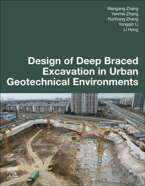 Cover for Zhang, Wengang (Full Professor, School of Civil Engineering, Chongqing University, China) · Design of Deep Braced Excavation in Urban Geotechnical Environments (Paperback Book) (2024)