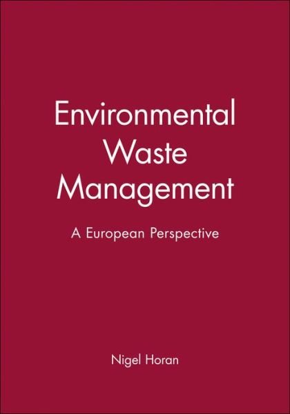 Cover for N Horan · Environmental Waste Management: A European Perspective - Environmental Waste Management (Hardcover bog) (1996)