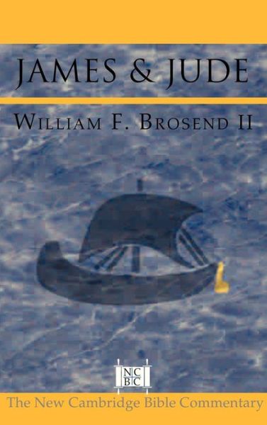 James and Jude - New Cambridge Bible Commentary - Brosend, II, William F. (The Louisville Institute) - Livros - Cambridge University Press - 9780521814829 - 28 de junho de 2004