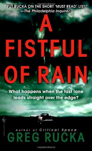 Cover for Greg Rucka · A Fistful of Rain: A Novel (Taschenbuch) [Reprint edition] (2004)