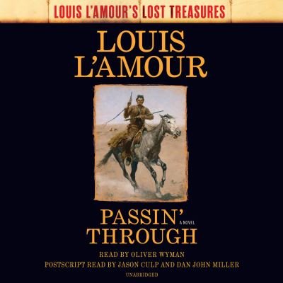 Cover for Louis L'Amour · Passin' Through (Louis L'Amour's Lost Treasures): A Novel - Louis L'Amour's Lost Treasures (Audiobook (CD)) [Unabridged edition] (2020)
