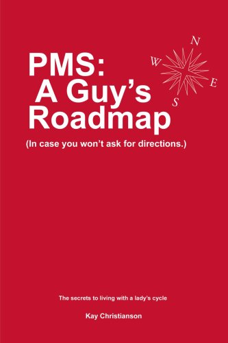 Cover for Kay Christianson · Pms: a Guy's Roadmap (In Case You Won't Ask for Directions.): the Secrets to Living with a Lady's Cycle (Paperback Book) (2001)