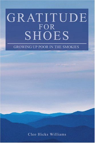 Cover for Cleo Williams · Gratitude for Shoes: Growing Up Poor in the Smokies (Pocketbok) (2005)