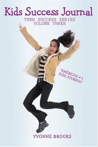 Cover for Yvonne Brooks · Kids Success Journal: Teen Success Series Volume Three (Paperback Bog) (2007)