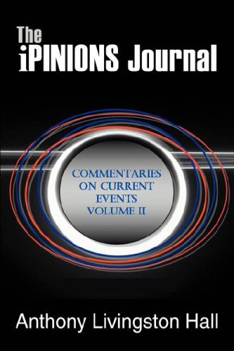 Cover for Anthony Hall · The Ipinions Journal: Commentaries on Current Events Volume II (Hardcover Book) (2007)