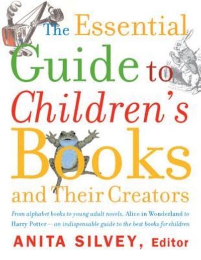 Cover for Anita Silvey · The Essential Guide to Children's Books and Their Creators (Paperback Book) (2002)