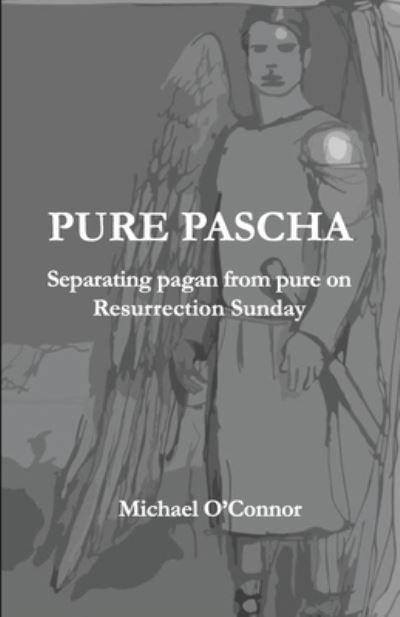 Pure Pascha - Michael O'Connor - Bücher - Digital on Demand - 9780620971829 - 1. Dezember 2021