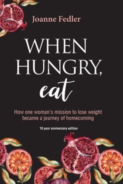 Cover for Joanne Fedler · When Hungry, Eat (Paperback Book) (2019)