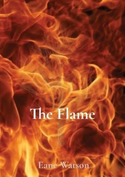 Cover for Eane Watson · Flame (Bok) (2022)