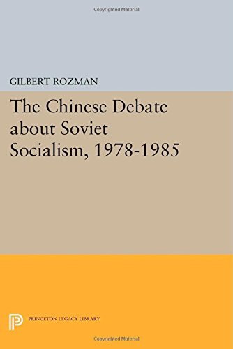 The Chinese Debate about Soviet Socialism, 1978-1985 - Princeton Legacy Library - Gilbert Rozman - Kirjat - Princeton University Press - 9780691609829 - maanantai 14. heinäkuuta 2014