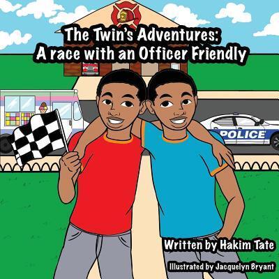 Cover for Hakim Tate · The Twin's Adventures : A Race with an Officer Friendly (Paperback Book) (2018)