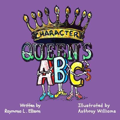 Cover for Raymona L Ellison · Character Queen's ABC's (Paperback Book) (2016)