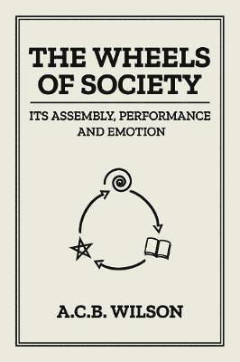 Cover for Tony Wilson · The Wheels of Society (Pocketbok) (2021)