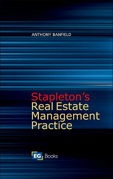 Cover for Banfield, Anthony, FRICS, DipProMan · Stapleton's Real Estate Management Practice (Paperback Book) (2005)