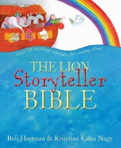 The Lion Storyteller Bible - Lion Storyteller - Bob Hartman - Książki - SPCK Publishing - 9780745977829 - 24 sierpnia 2018