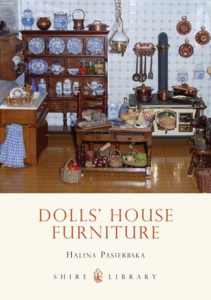 Cover for Halina Pasierbska · Dolls' House Furniture - Shire Book S. (Paperback Book) (2004)