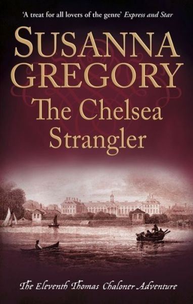 Cover for Susanna Gregory · The Chelsea Strangler: The Eleventh Thomas Chaloner Adventure - Adventures of Thomas Chaloner (Taschenbuch) (2016)