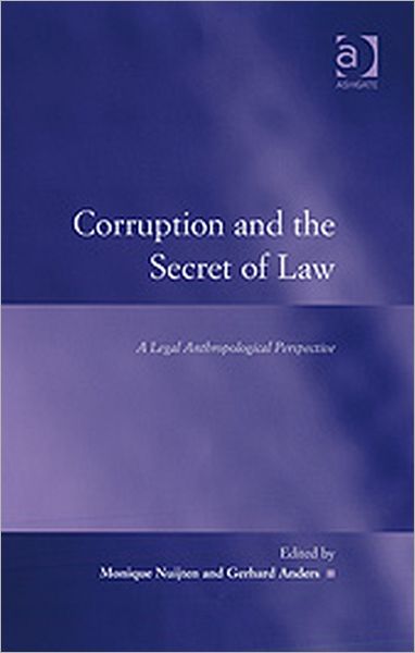 Cover for Gerhard Anders · Corruption and the Secret of Law: A Legal Anthropological Perspective - Law, Justice and Power (Pocketbok) [New edition] (2009)