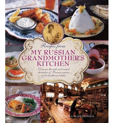 Cover for Makhonko Elena · Recipes from My Russian Grandmother's Kitchen (Gebundenes Buch) (2014)