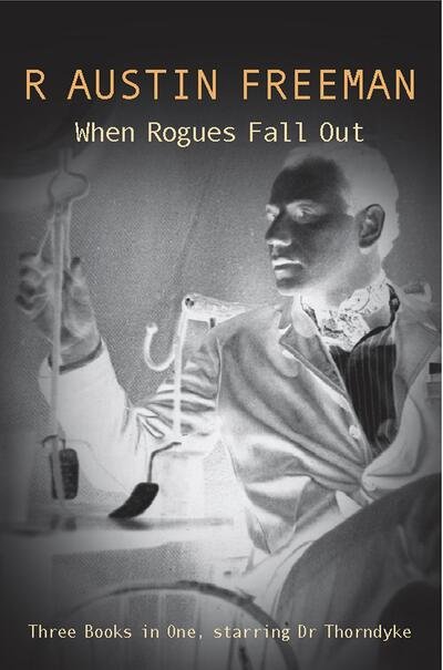 Cover for R. Austin Freeman · When Rogues Fall Out (Paperback Book) [New edition] (2008)