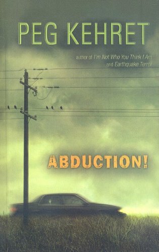 Cover for Peg Kehret · Abduction! (Hardcover bog) (2006)