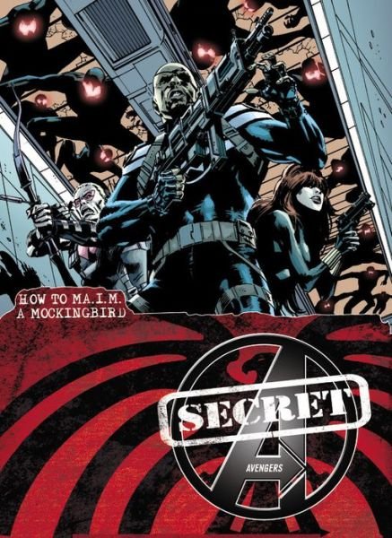 Cover for Nick Spencer · Secret Avengers - Volume 3: How To Ma.i.m. A Mockingbird (marvel Now) (Pocketbok) (2014)