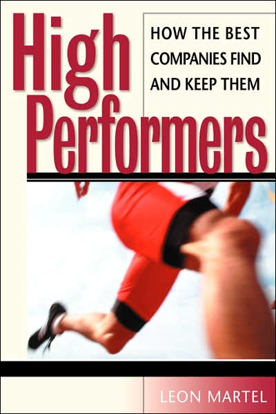 Cover for Martel, Leon (New York, New York) · High Performers: How the Best Companies Find and Keep Them (Paperback Book) (2002)