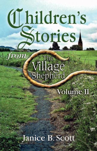 Cover for Janice B Scott · Children's Stories from the Village Shepherd, Volume II (Paperback Book) (2012)