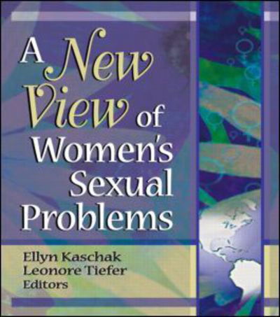 Cover for Kaschak, Ellyn (San Jose State University, USA) · A New View of Women's Sexual Problems (Pocketbok) (2002)