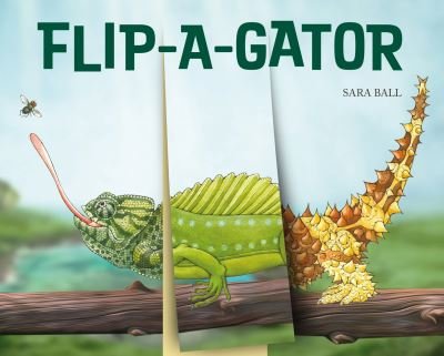 Cover for Sara Ball · Flip-a-gator - Flip-and-Flop (Board book) (2024)