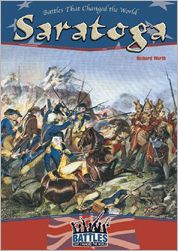 Saratoga - Battles That Changed the World - Richard Worth - Kirjat - Chelsea House Publishers - 9780791066829 - keskiviikko 1. toukokuuta 2002