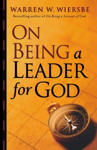 On Being a Leader for God - Warren W. Wiersbe - Books - Baker Publishing Group - 9780801013829 - June 1, 2011