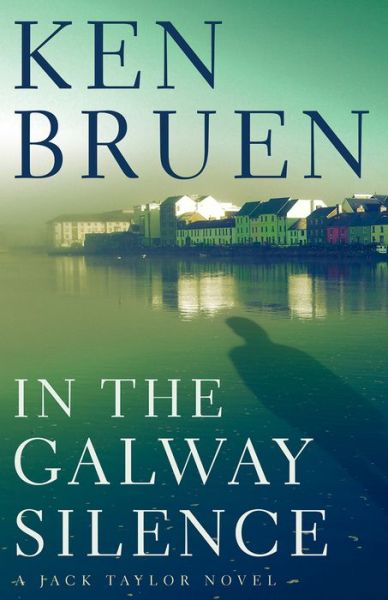 Cover for Ken Bruen · In the Galway Silence (Hardcover Book) (2018)