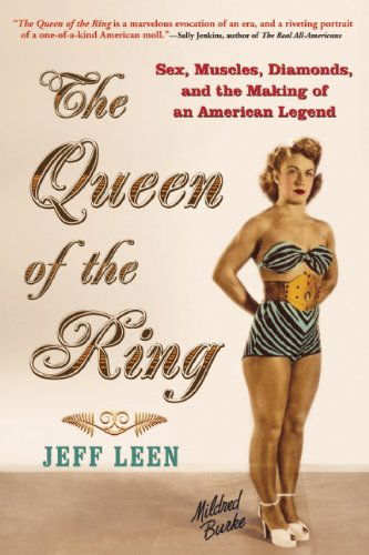 Cover for Jeff Leen · The Queen of the Ring: Sex, Muscles, Diamonds, and the Making of an American Legend (Taschenbuch) [1st edition] (2010)