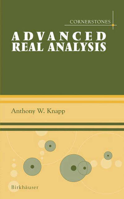 Cover for Anthony W. Knapp · Advanced Real Analysis - Cornerstones (Hardcover Book) [2005 edition] (2005)