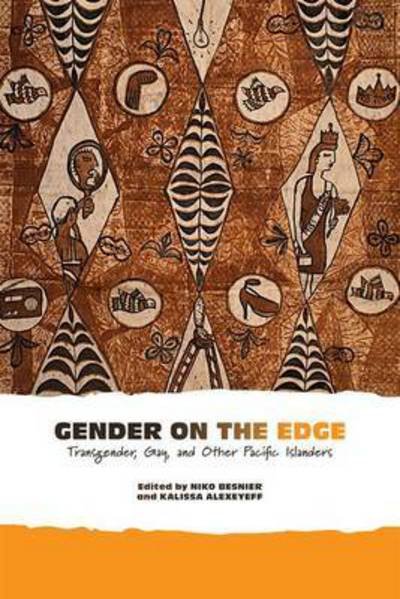 Cover for Niko Besnier · Gender on the Edge: Transgender, Gay, and Other Pacific Islanders (Inbunden Bok) (2014)