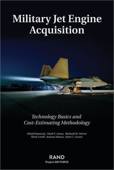 Military Jet Engine Acquisition: Technology Basics and Cost-estimating Methodology - Obaid Younossi - Livros - RAND - 9780833032829 - 1 de novembro de 2002