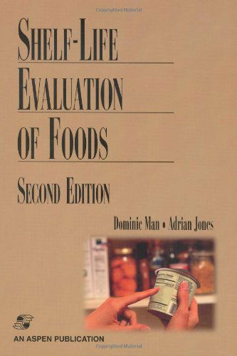 Shelf Life Evaluation of Foods - C.m.d. Man - Books - Aspen Publishers Inc.,U.S. - 9780834217829 - July 31, 2000