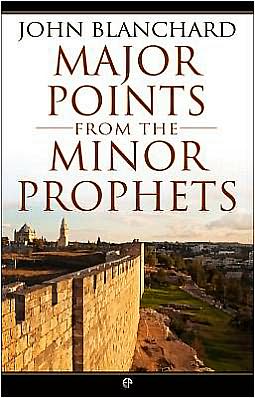 Cover for John Blanchard · Major Points from the Minor Prophets (Pocketbok) (2012)