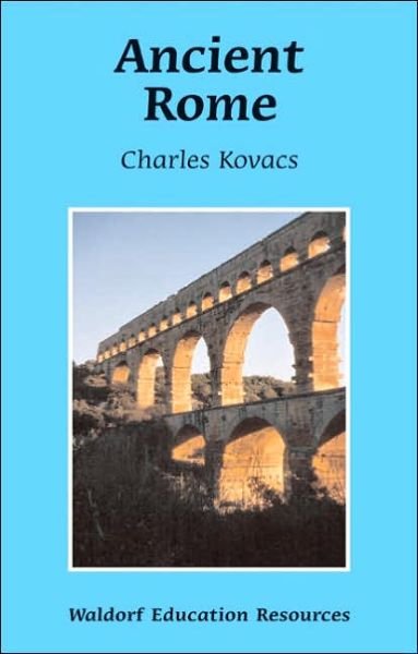 Cover for Charles Kovacs · Ancient Rome - Waldorf Education Resources (Pocketbok) (2005)