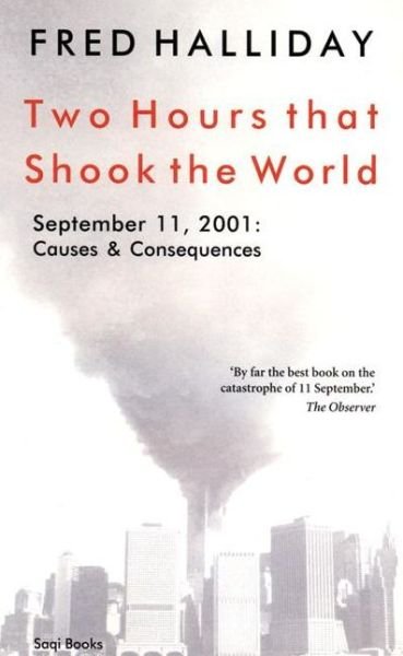 Cover for Fred Halliday · Two Hours That Shook the World: September 11, 2001 - Causes and Consequences (Pocketbok) (2001)