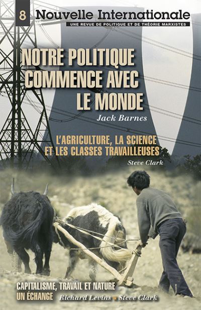 Cover for Jack Barnes · Notre Politique Commence avec le Monde (Nouvelle Internationale, No. 8) (Nouvelle Internationale) (Paperback Book) (2005)